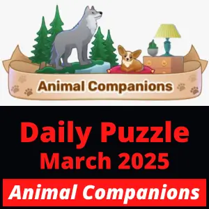 Daily puzzle March 2025 Animal Companions